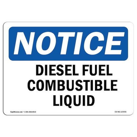 Signmission Safety Sign, OSHA Notice, 7" Height, 10" Width, Diesel Fuel Combustible Liquid Sign, Landscape OS-NS-D-710-L-10998